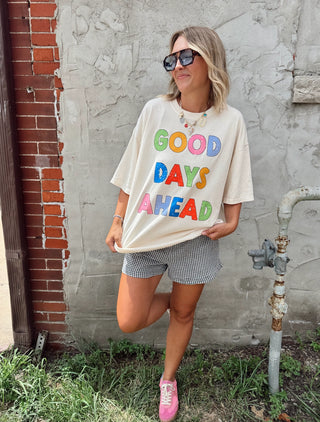 GOOD DAYS AHEAD TEE